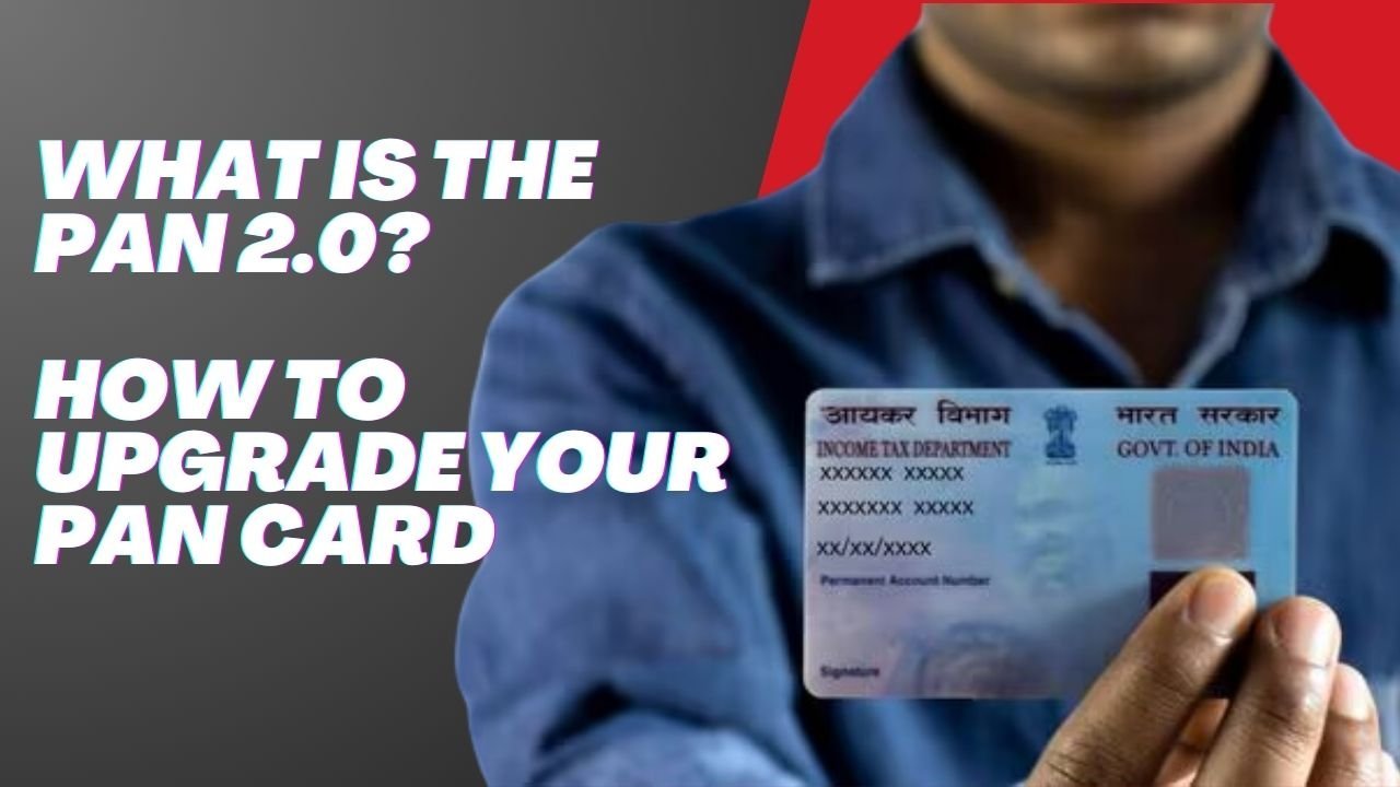 How To Upgrade Your PAN Card